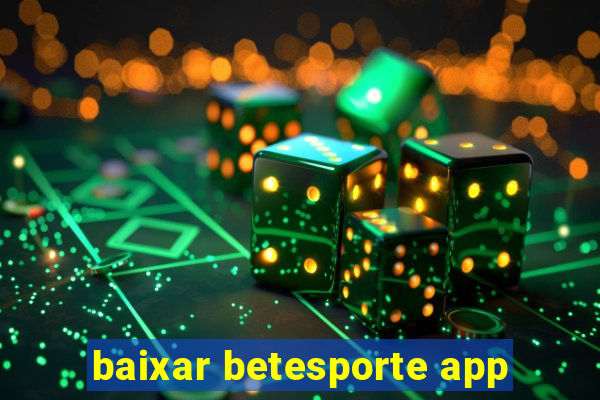 baixar betesporte app